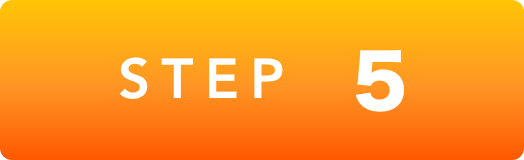 STEP 5